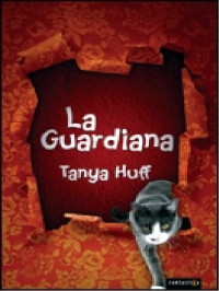 Tanya Huff — La guardiana [9089]