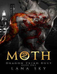 Lana Sky — Moth (Dragon Triad Duet Book 1)