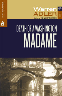 Warren Adler [Adler, Warren] — Death of a Washington Madame