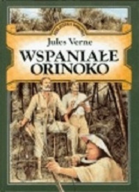 Juliusz Verne — Wspaniałe Orinoko