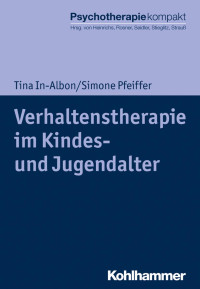 Tina In-Albon & Simone Pfeiffer — Verhaltenstherapie im Kindes- und Jugendalter