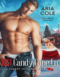Aria Cole — 1123 Candy Cane Lane (A cherry falls romance 47)