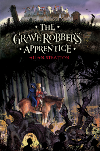 Allan Stratton — The Grave Robber's Apprentice