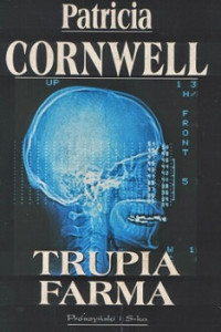 Cornwell Patricia — Trupia Farma