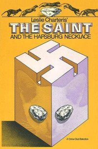 Leslie Charteris & Christopher Short — The Saint and the Hapsburg Necklace