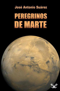 José Antonio Suárez — Peregrinos de Marte