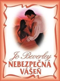 Jo Beverley — Nebezpečná vášeň