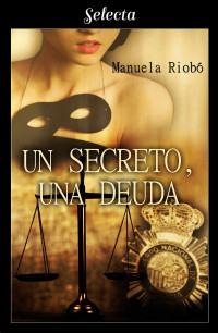Manuela Riobó — Un secreto, una deuda
