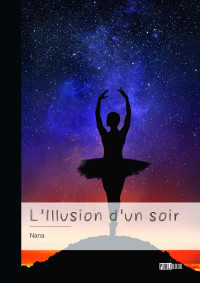 Nana — L'Illusion d'un soir (French Edition)