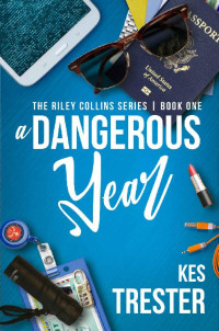 Kes Trester [Trester, Kes] — A Dangerous Year