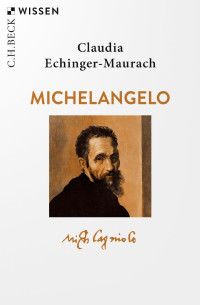 Claudia Echinger-Maurach — Michelangelo