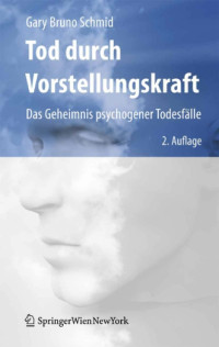 Unknown — Gary_Bruno_Schmid_Tod_durch_Vorstellungskraft_Das_Geheimnis_psychogener