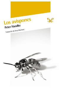 Peter Handke — Los avispones