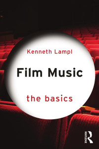 Kenneth Lampl — Film Music; The Basics