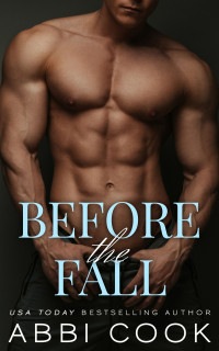 Abbi Cook — Before The Fall: A Dark Mafia Romance