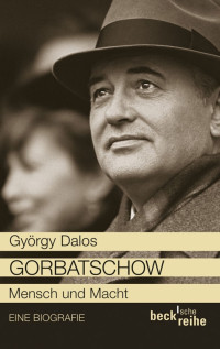 Gyrgy Dalos; — Gorbatschow