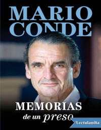 Mario Conde — Memorias De Un Preso