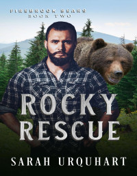 Sarah Urquhart — Rocky Rescue (Firebrick Bears Book 2)