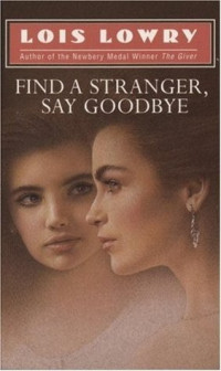 Lois Lowry — Find a Stranger, Say Goodbye