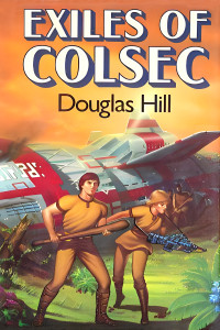 Douglas Hill — Exiles of Colsec