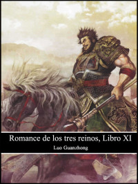 Guanzhong, Luo — El romance de los Tres Reinos, Libro XI (Spanish Edition)