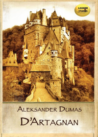 Aleksander Dumas (ojciec) — Dumas A. (ojciec) - D`artagnan