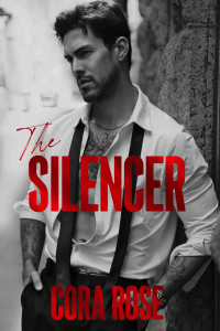 Cora Rose — The Silencer (Unexpectedly Twisted Book 1) MM