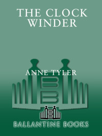 Anne Tyler — The Clock Winder