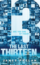 James Phelan — The Last Thirteen Book One: 13