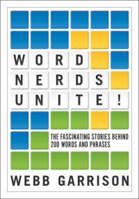 Webb Garrison — Word Nerds Unite!