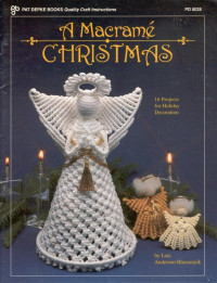 Lois Anderson Blazsanyk — A Macrame Christmas