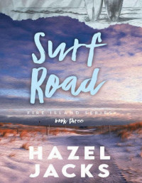 Hazel Jacks — Surf Road (Fire Island Book 3)
