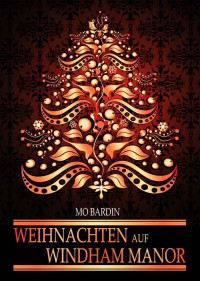 Mo Bardin [Bardin, Mo] — Weihnachten auf Windham Manor (German Edition)