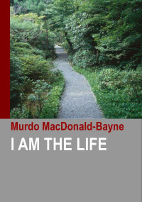 Murdo MacDonald-Bayne — I Am the Life