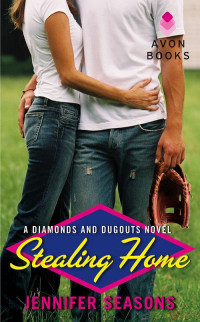 Seasons, Jennifer — Stealing Home: A Diamonds and Dugouts Novel