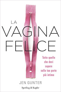 Jen Gunter — La vagina felice