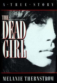 Melanie Thernstrom — The Dead Girl