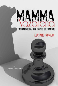 Luciano Romeo — 'Ndrangheta: Un pacto de sangre