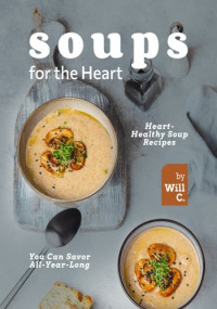 Will C. — Soups for the Heart