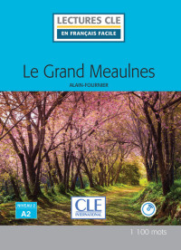 Alain-Fournier — Le Grand Meaulnes (A2)