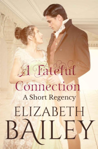 Elizabeth Bailey — A Fateful Connection