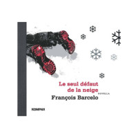 Barcelo, François — Le seul défaut de la neige