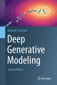 Jakub M. Tomczak — Deep Generative Modeling, second edition