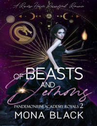 Mona Black — Of Beasts and Demons: a Reverse Harem Paranormal Romance (Pandemonium Academy Royals)