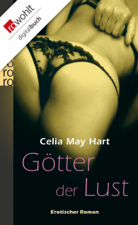Hart, Celia May [Hart, Celia May] — Götter der Lust