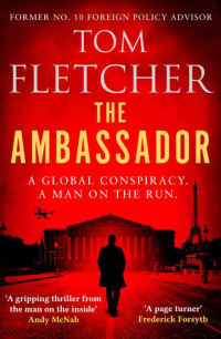 Tom Fletcher — The Ambassador