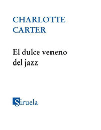 Charlotte Carter — El dulce veneno del jazz