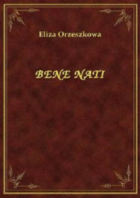 Orzeszkowa Eliza — Bene Nati