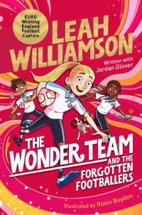 Leah Williamson — The Wonder Team and the Forgotten Footballers