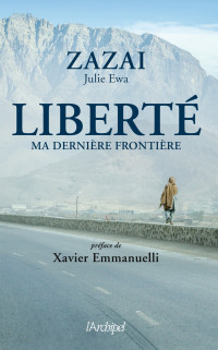 Zazai, Julie Ewa — Liberté, ma dernière frontière